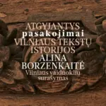 At the Lithuanian Writers' Union, a series of events dedicated to Vilnius begins, titled "Reviving Stories"
